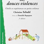 Remédier aux douces violences – Outils et expériences en petite enfance